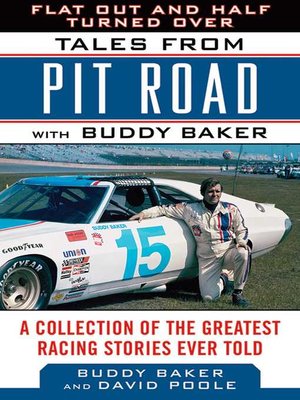 cover image of Flat Out and Half Turned Over: Tales from Pit Road with Buddy Baker